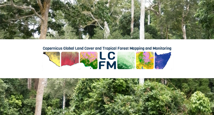 IGN FI at the heart of the New Copernicus Service Global mapping and monitoring of land cover and tropical forests (LCFM)